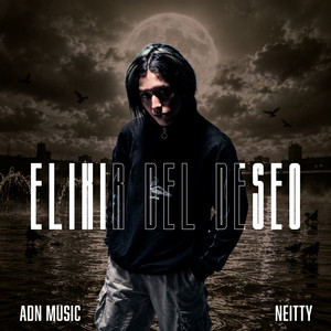 Elixir Del Deseo by Neitty, Gian Produce, ADN Music