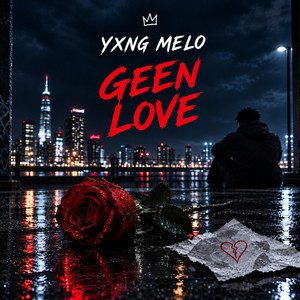 Geen love by yxngmelo