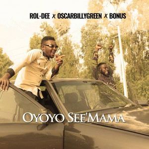 Oyoyo See'mama by Rol Dee, Oscarbillygreen, Bonus