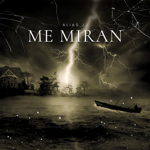 me miran by Alias JJ