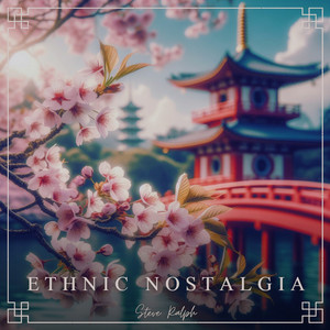 Ethnic Nostalgia by Steve Ralph