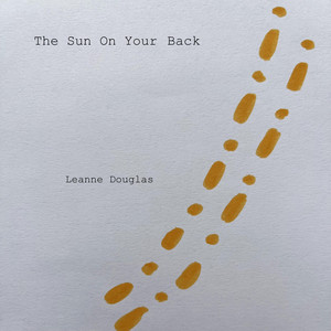 The Sun On Your Back by Leanne Douglas