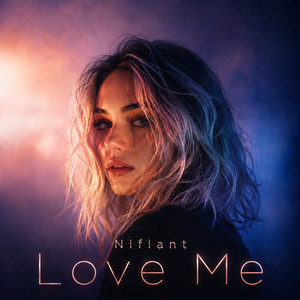 Love Me by Nifiant
