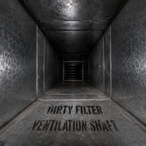 Ventilation Shaft by Dirty Filter