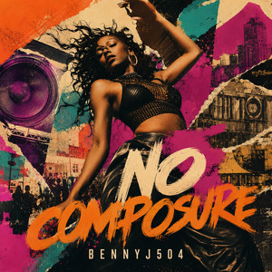 No Composure by BennyJ504