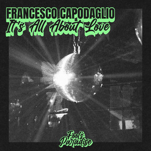 It's All About Love by Francesco Capodaglio