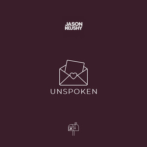 Unspoken by Jason Kushy