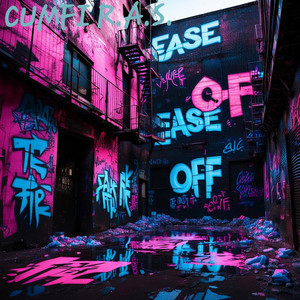 EASE OFF by Cumfi R.A.S.