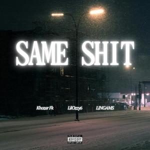 SAME SHIT (with. LilOzzy6 & LINGAMS) by Khozar Fk, LilOzzy6, LINGAMS, Slowpoke