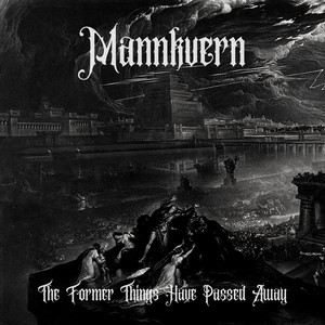 Cover — The Former Things Have Passed Away by Mannkvern
