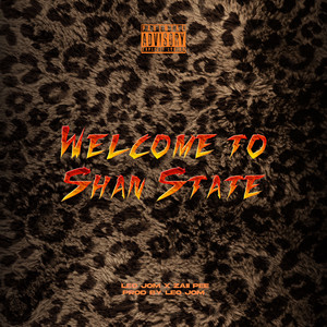 Leo Jom - Welcome to Shan State (feat. Zaii Pee)