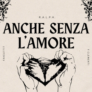 Anche senza l'amore by R.A.L.P.H.