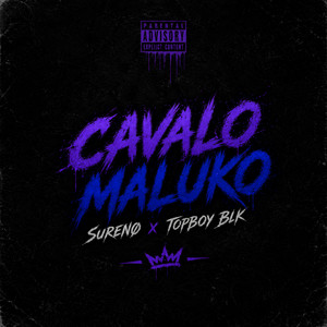 Cavalo Maluko by Sureno Beatzz, Topboy Blk