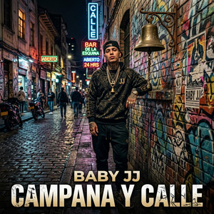 CAMPANA Y CALLE by Baby J&J