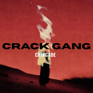 Chingade by Crack Gang