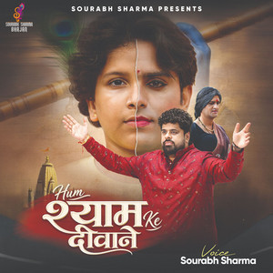 Hum Shaym Ke Diwane by Sourabh Sharma, Paras Chopra, Sunny Yadav