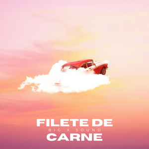FILETE DE CARNE by Big x sound