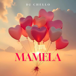 Mamela - Remix by DJ Chello