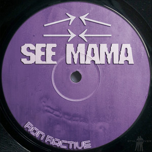 See Mama - Dub Town Vip by Ron Ractive