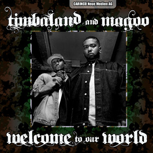 新品Timbaland & Magoo Welcome To Our World Our Welcome To Magoo World & 新品Timbaland