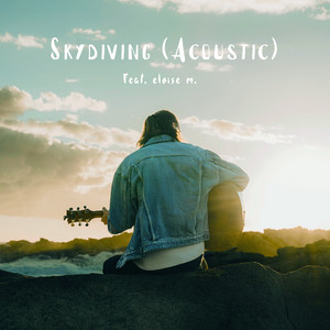 Skydiving (Acoustic) by Danny Alcorn, eloise m.