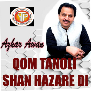 Azhar Awan - Qom Tanoli Shan Hazare Di