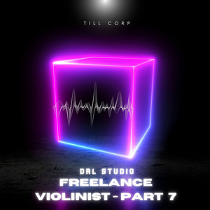 Till.corp. - Freelance Violinist ( Part 7)