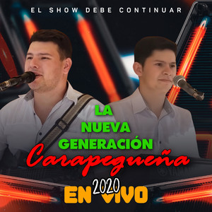 La Nueva Generación Carapegueña - Peina Rohejaite/Mbaepa recalcula (En Vivo)