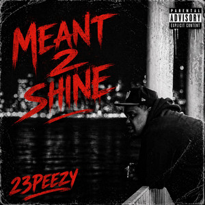 Meant 2 Shine by 23peezy