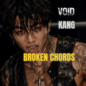 BROKEN CHORDS by VOID Project