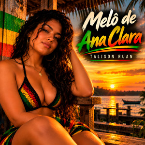 Melô de Ana Clara by Talison Ruan