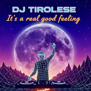 It's a Real Good Feeling by DJ Tirolese