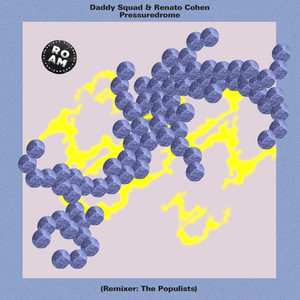 Pressuredrome - Edit by Daddy Squad, Renato Cohen