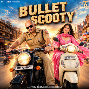Bullet Scooty by Vinu Gaur, Rammehar Mehla