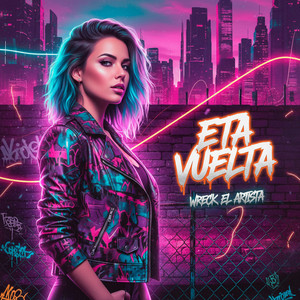 Eta Vuelta by Wreck el Artista