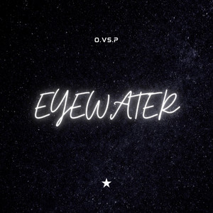 EYEWATER by O.VS.P