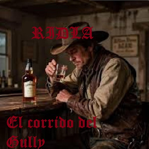 El corrido del gully by RIDLA