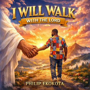 PHILIP EKOKOTA - I WILL WALK WITH THE LORD