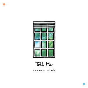 Tell Me by corner club