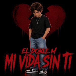 Mi Vida Sin Ti by El Doble M