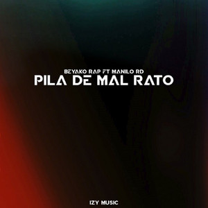 Pila De Mal Rato by Beyako Rap, Manilo Rd