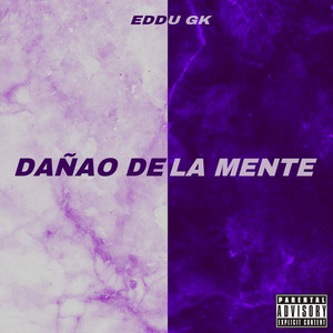 Dañao de la mente by Eddu Gk