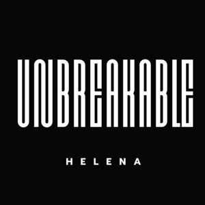 Unbreakable by HELENA