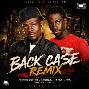 Back Case 2.0 - Remix by Qweku Atopa Zixu, Sarkodie, Stonebwoy, Okra Tom Dawidi, Captain Planet 4x4, Trigmatic, Guru Nkz, Kevin Beats