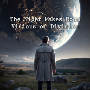 The Night Makes Room by Visions of Division