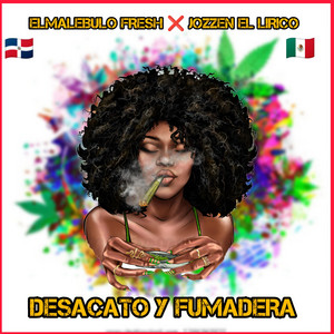 Desacato y Fumadera by el malebulo fresh