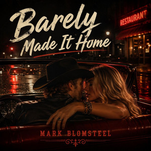 Barely Made It Home by Mark Blomsteel