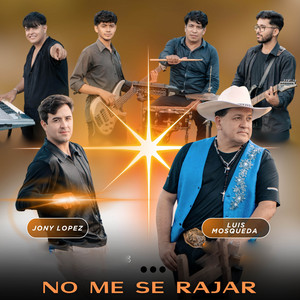 Jony López & Luis Mosqueda - No Me Se Rajar (Cover)