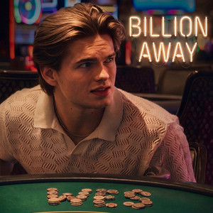 Billion Away by wes