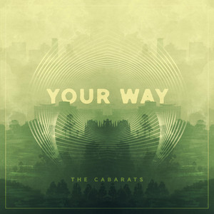 Your Way by The Cabarats
